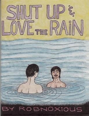 Shut Up and Love the Rain