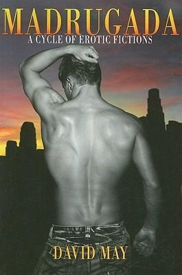Madrugada A Cycle of Erotic Fictions