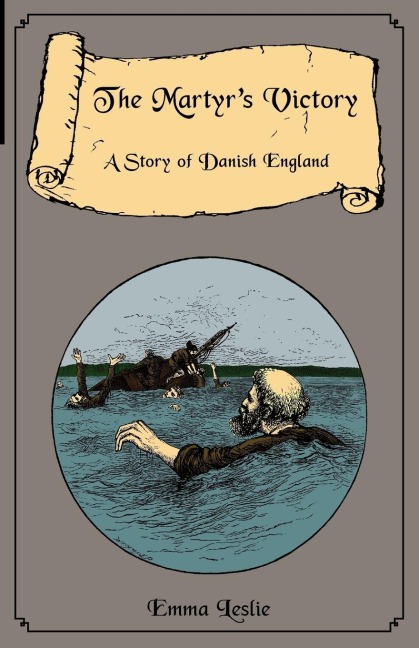 The Martyrs Victory: A Story of Danish England