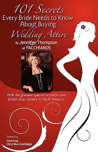 101 Secrets of Facchianos 101 Secrets Every Bride Needs to Know about Buying Wedding Attire