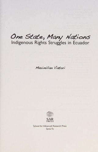 One State, Many Nations Indigenous Rights Struggles in Ecuador