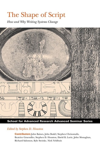 The Shape of Script How and Why Writing Systems Change