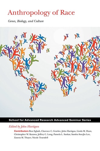Anthropology of Race Genes, Biology, and Culture