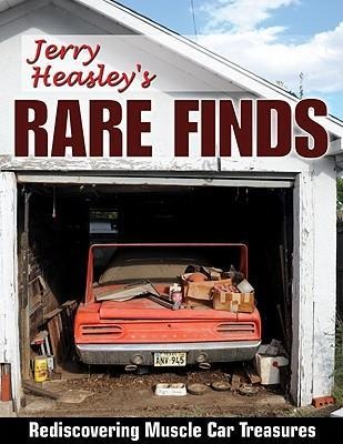 Jerry Heasley's Rare Finds: Rediscovering Muscle Car Treasures
