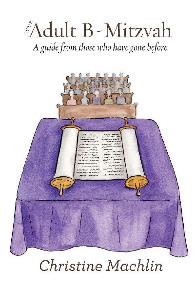 Your Adult B-Mitzvah: A Guide From Those Who Have Gone Before
