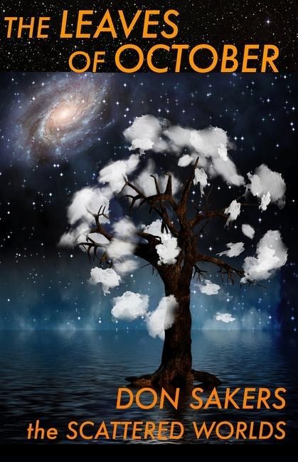 The Leaves of October: a novel of the Scattered Worlds