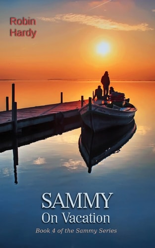 Sammy On Vacation: Book 4 of the Sammy Series