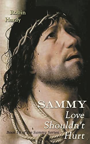 Sammy Love Shouldn't Hurt: Book 10 of the Sammy Series