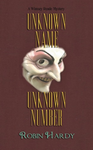 Unknown Name, Unknown Number A Wimsey Reade Mystery