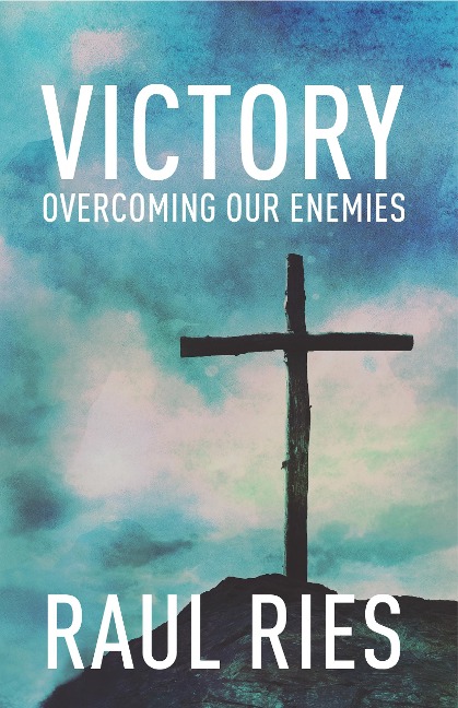 Victory: Overcoming Our Enemies