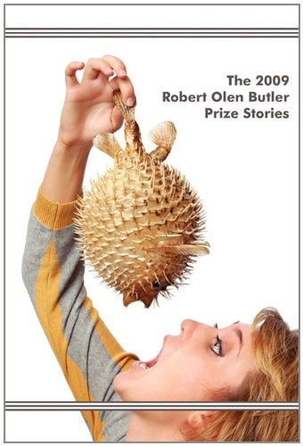 The 2009 Robert Olen Butler Prize Stories