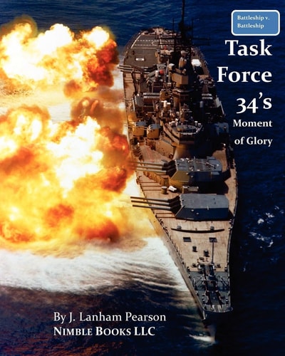 Battleship V. Battleship: Task Force 34's Moment of Glory