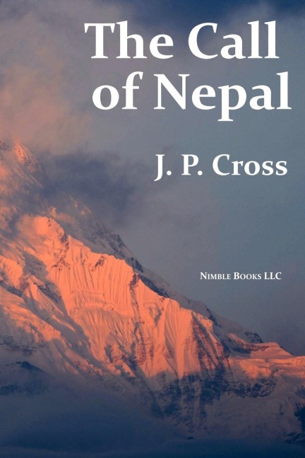 The Call of Nepal: My Life In the Himalayan Homeland of Britains Gurkha Soldiers