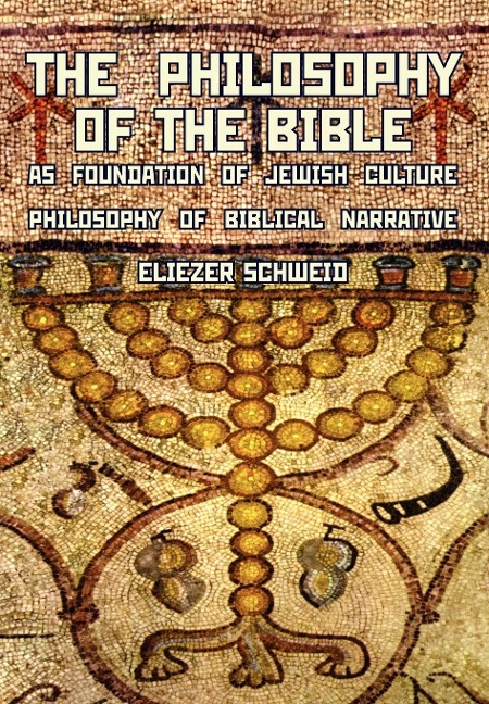 The Philosophy of the Bible as Foundation of Jewish Culture: Philosophy of Biblical Narrative