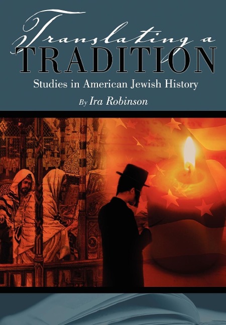 Translating a Tradition: Studies in American Jewish History