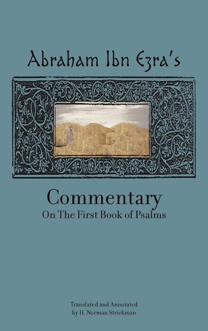 Rabbi Abraham Ibn Ezras Commentary on the First Book of Psalms: Chapters 1-41