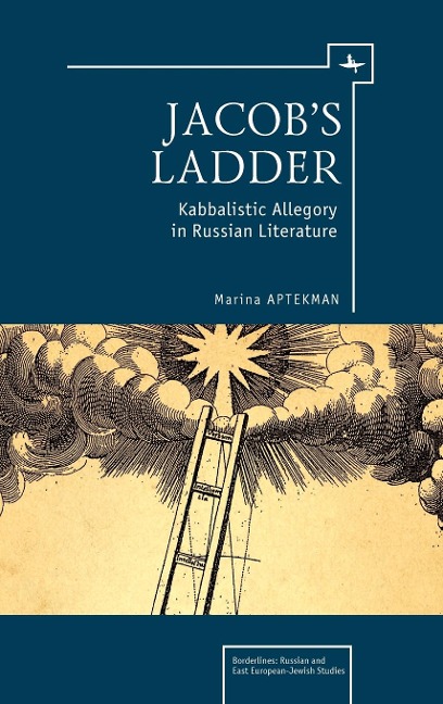 Jacobs Ladder: Kabbalistic Allegory in Russian Literature