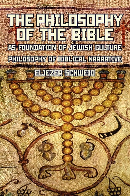 The Philosophy of the Bible as Foundation of Jewish Culture: Philosophy of Biblical Narrative