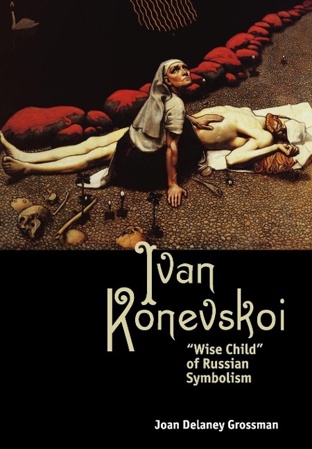Ivan Konevskoi: Wise Child of Russian Symbolism