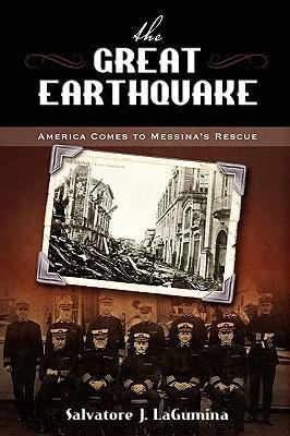 The Great Earthquake: America Comes to Messinas Rescue