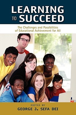 Learning to Succeed The Challenges and Possibilities of Educational Achievement for All