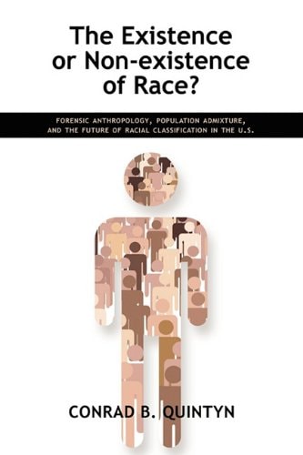 The Existence Or Non-existence of Race? Forensic Anthropology, Population Admixture, and the Future of Racial Classification in the U.S.