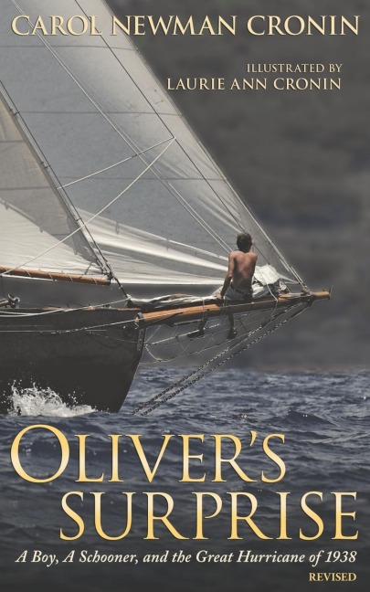 Olivers Surprise: A Boy, A Schooner, and the Great Hurricane of 1938, revised
