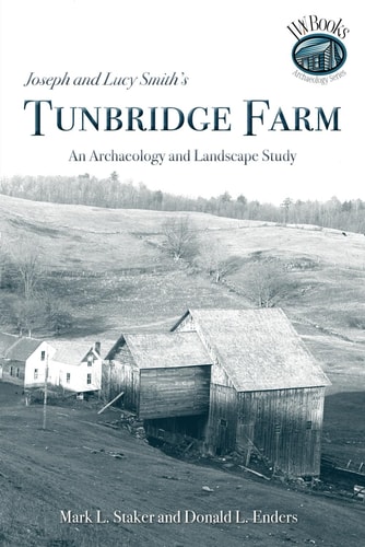 Joseph and Lucy Smith's Tunbridge Farm An Archaeology and Landscape Study