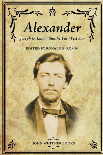 Alexander Joseph & Emma Smith's Far West Son