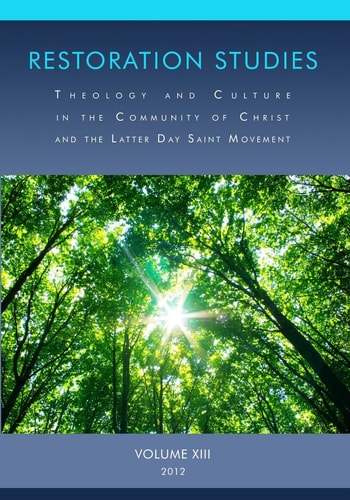Restoration Studies Theology and Culture in the Community of Christ and the Latter Day Saint Movement