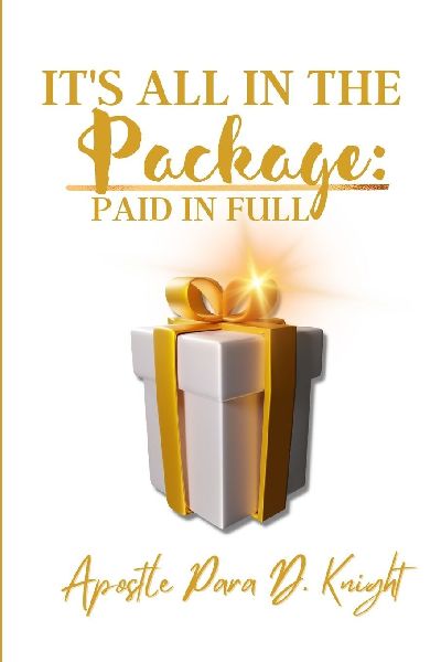 PAID IN FULL: ITS ALL IN THE PACKAGE: