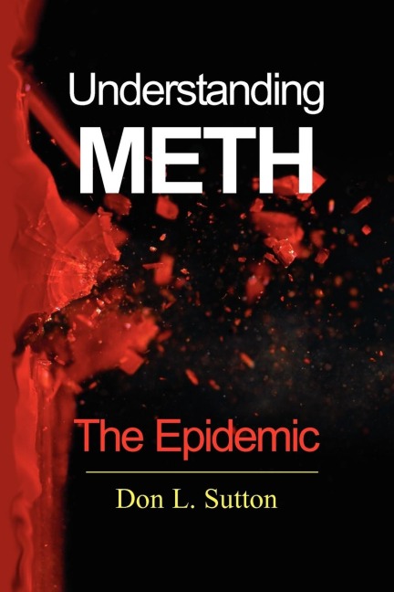 Understanding Meth: The Epidemic