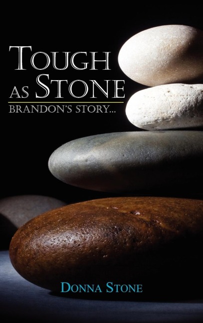 Tough as Stone: Brandons Story . . .
