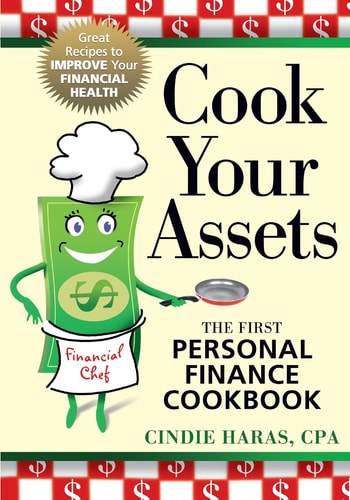 Cook Your Assets The First Personal Finance Cookbook