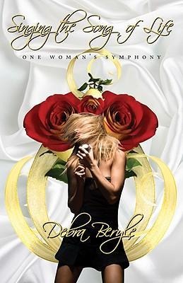 Singing the Song of Life: One Womans Symphony