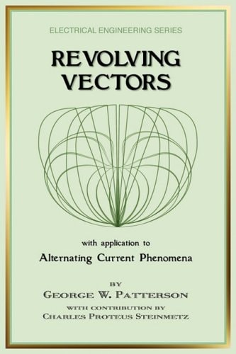 Revolving Vectors with Application to Alternating Current Phenomena