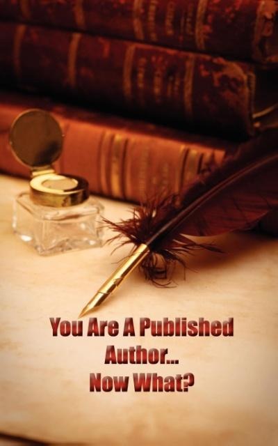 Youre A Published Author...Now What?