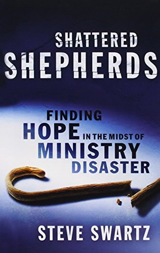 Shattered Shepherds Finding Hope in the Midst of Ministry Disaster