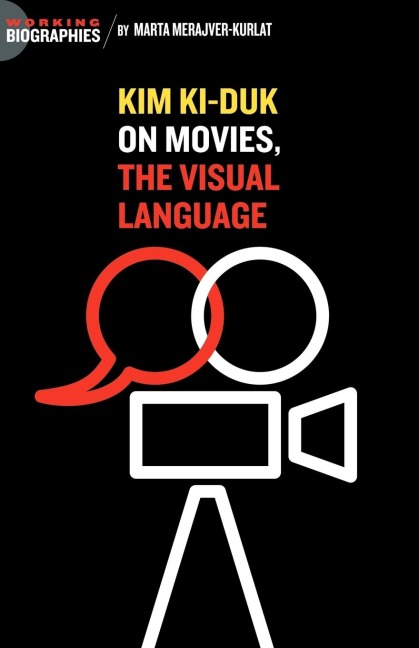Kim Ki Duk: On Movies, the Visual Language