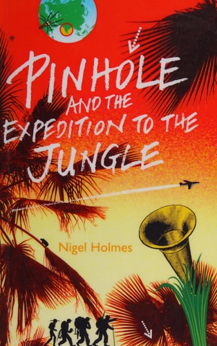 Pinhole and the Expedition to the Jungle