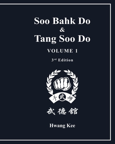Soo Bahk Do & Tang Soo Do Volume 1