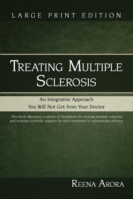 Treating Multiple Sclerosis: An Integrative Approach You Will Not Get from Your Doctor