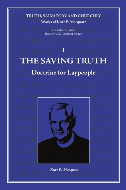 The Saving Truth: Doctrine for Laypeople