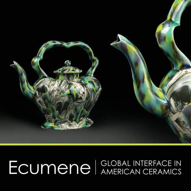 Ecumene: Global Interface in American Ceramics