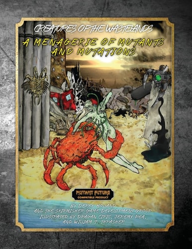 Creatures of the Wastelands A Menagerie of Mutants and Mutations
