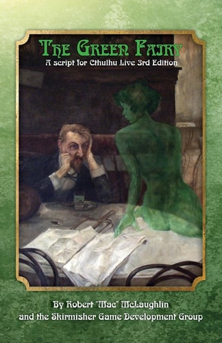 The Green Fairy A Script for Cthulhu Live 3rd Edition