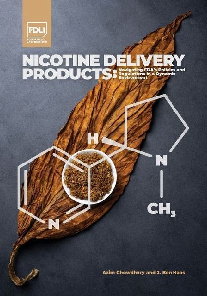 Nicotine Delivery Products: Navigating FDA's Policies in a Dynamic Environment