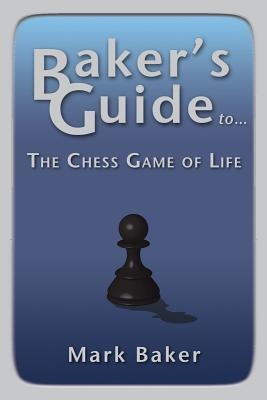 Bakers Guide to the Chess Game of Life