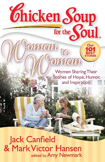 Woman to Woman: Women Sharing Their Stories of Hope, Humor, and Inspiration
