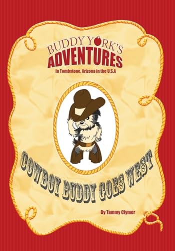Cowboy Buddy Goes West Buddy York's Adventures